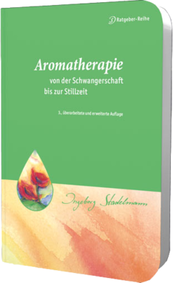 AROMATHERAPIE von d.Schwangerschaft bis z.Stillz.